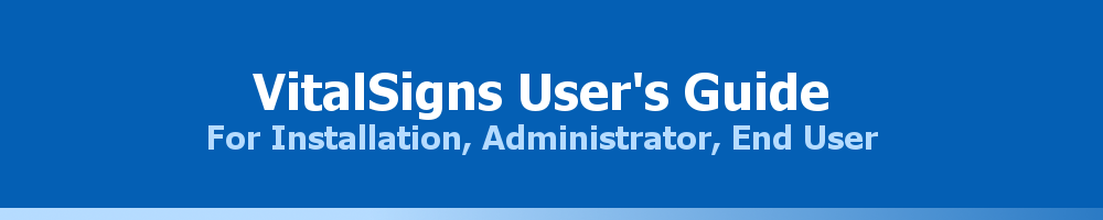 VitalSigns Installation, Administrator, and End User Guide